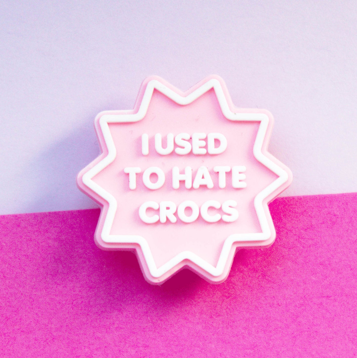 I used to Hate Crocs Slogan croc like shoe charm. Pink and White.