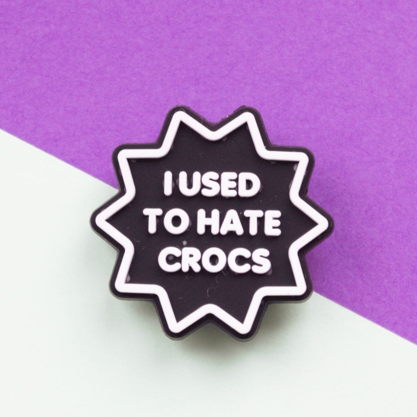 I used to Hate Crocs Slogan croc like shoe charm. Black and White.