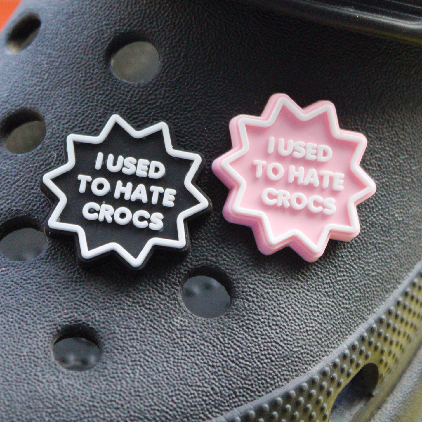 I used to Hate Crocs Slogan croc like shoe charm. Two versions. Pink and Black shown on a croc shoe. 